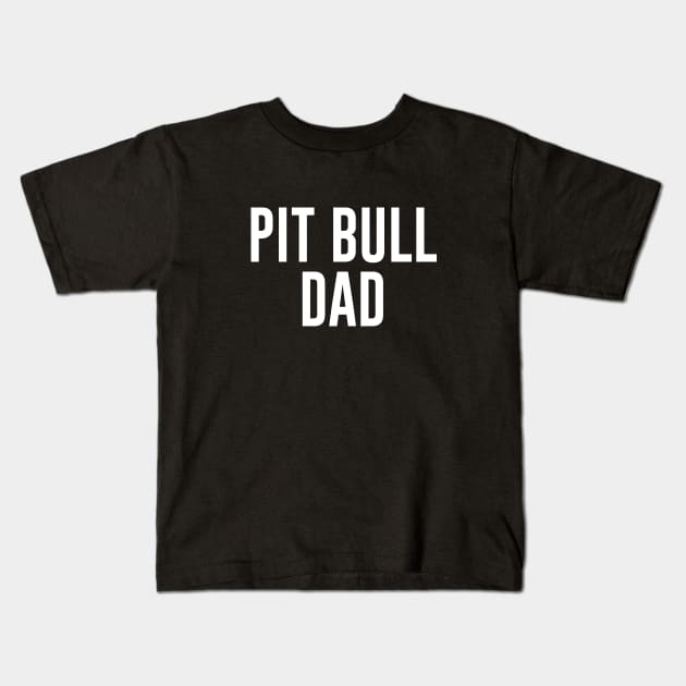 Pitbull Dad Kids T-Shirt by sewwani